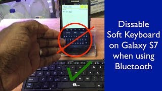 Disable Soft Keyboard while using Bluetooth keyboard - Galaxy S7 screenshot 5