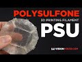 Polysulfone (PSU) Filament in 3D Printing FFF / FDM - High-Temp, Chemically Resistant SuperPolymer