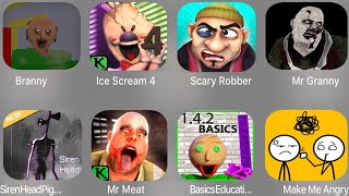 Branny,Ice Scream 4,Scary Robber,Mr Granny,Siren Head Piggy,Mr Meat,Basics Education,Make Me Angry screenshot 1
