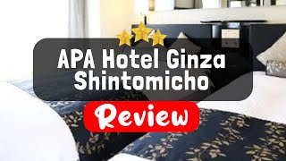 APA Hotel Ginza Shintomicho Ekimae Kita Tokyo Review - Is This Hotel Worth It?