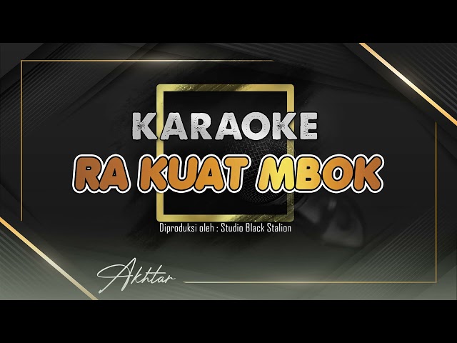 Ra Kuat Mbok - Koplo Pargoy - KARAOKE || Della Monika class=