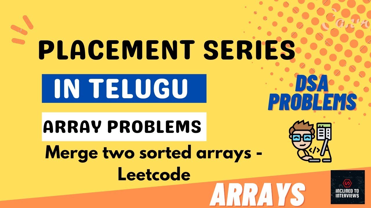 MERGE TWO SORTED ARRAYS LEETCODE DSA ARRAY INTERVIEW PROBLEMS TELUGU 