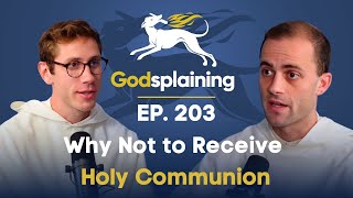 Celebrity Episode 203: Why Not to Receive Holy Communion Net Worth