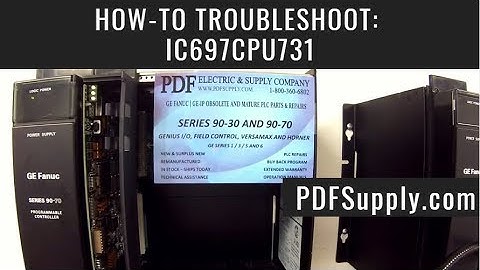 How-To Troubleshoot: IC697CPU731 (GE Fanuc PLC Training Series 90-70 Tutorial)