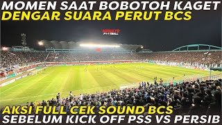 AUTO BIKIN BOBOTOH TERDIAM ‼️ AKSI CEK SOUND FULL CHANTS BCS SEBELUM KICK OFF PSS VS PERSIB 🔥