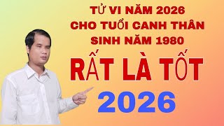 Tử vi năm 2026 cho tuổi Canh Thân sinh năm 1980 rất là tốt rất là may mắn