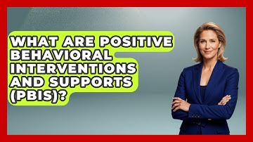 What Are Positive Behavioral Interventions And Supports (PBIS)? - Special Education Learning