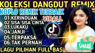 Download Lagu KOLEKSI DANGDUT REMIX PILIHAN‼️KERINDUAN MP3