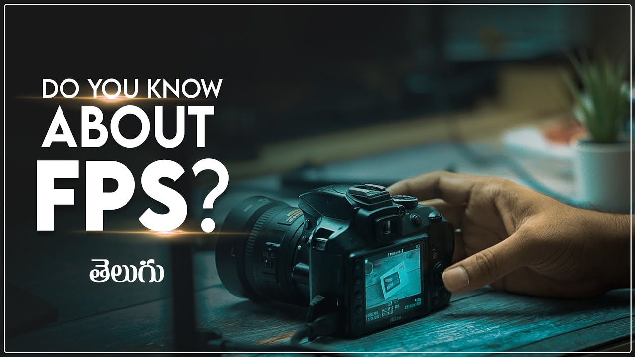 What Frame Rate Should Use ? FPS Explained | Telugu