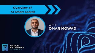 March Networks Academy: Overview of AI Smart Search