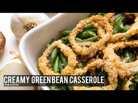 Creamy Green Bean Casserole from Scratch