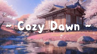 Cozy Dawn 🌵 Time Lofi 🌞 Lofi Keep You Safe 🍂 [ Lofi Hip Hop - Lofi Music ]