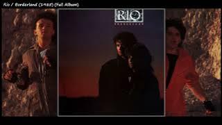 Rio / Borderland (1985) (Full Album) // Subscriber Requested
