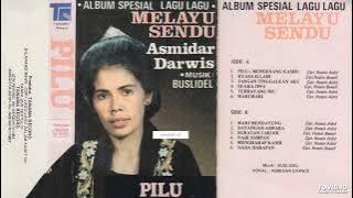 Asmidar Darwis - Pilu ( Full Album )
