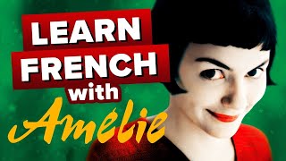 Learn French with Movies: Amélie
