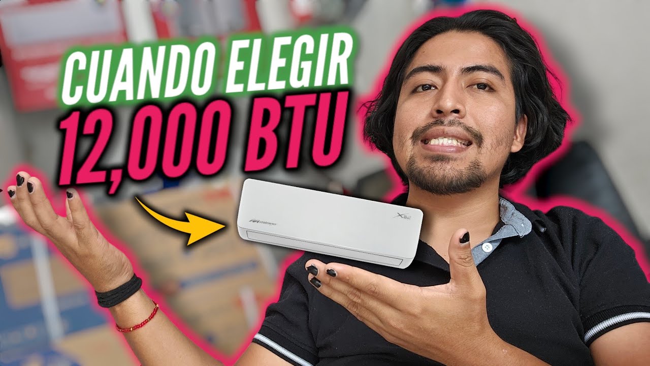 CUANDO ELEGIR UN MINISPLIT DE 12 000 BTU ELIGE EL CORRECTO YouTube cuando-elegir-un-minisplit-de-12-000-btu-elige-el-correcto-youtube