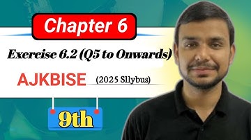 9th Class Mathematics Exercise 6.2(Q5 to Onwards) AJK BISE Latest Syllables 2025|AJK FOUNDATION