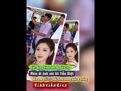 Xúc động Người Cha nhìn di ảnh nói lời tiễn biệt con gái 22t mang bầu 8 tháng vĩnh viễn đi xa