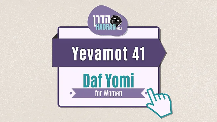 Yevamot 41 - Daf Yomi Shiur with Rabbanit Michelle Farber