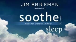 Jim Brickman - Setting Sun - from Soothe, Volume 2: Sleep - Music for Tranquil Slumber #sleep