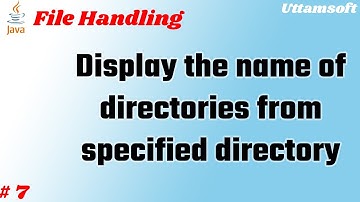 File Handling in java | display the name of directories from specified directory