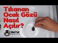 Tıkanan Ocak Gözü Nasıl Açılır?