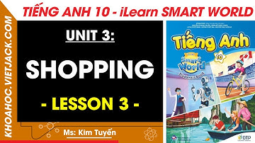 Tiếng Anh lớp 10 Unit 3: Lesson 3 - trang 26, 27 | i-Learn Smart World (DỄ HIỂU NHẤT)