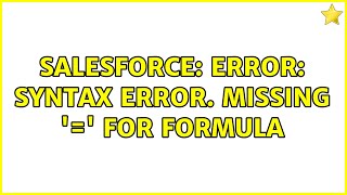 Salesforce: Error: Syntax Error. Missing '=' for formula Wealth