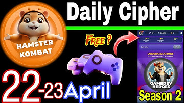 Hamster Kombat GameDev Heroes 🎮| 22-23 April Daily Cipher 🧩 Season 2
