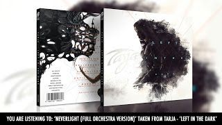 Tarja &#39;Neverlight (Full Orchestra Version)&#39; taken from &#39;Left In The Dark&#39;