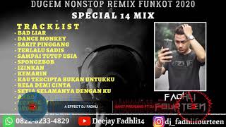 DJ REMIX FUNKOT BAD LIAR vs SAKIT PINGGANG | SECIAL 14 SONG REMIXED | DEEJAY FADHLI FOURTEEN 14 |