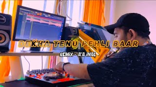 AA INAL - DEKHA TENU PEHLI BAAR [OFFICIAL MUSIC VIDEO] REMIX