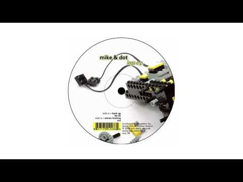 Mike &amp; Dot - Back Up