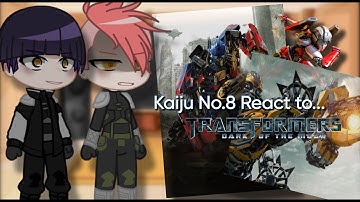 Kaiju No.8 Reacts to Transformers 🚗🤖 | Autobots Assemble! | Gacha Reaction 🇺🇸 / 🇧🇷