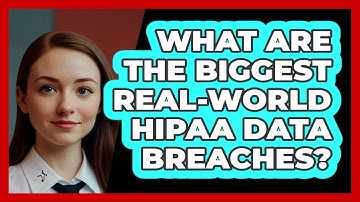 What Are The Biggest Real-world HIPAA Data Breaches? - SecurityFirstCorp.com