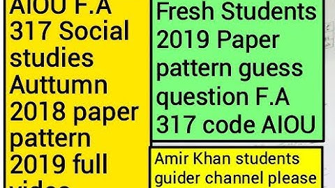 AIOU F.A 317 code social studies  complete paper pattern & guess papers Fresh students 2019