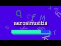 HOW TO SAY AEROSINUSITIS? #aerosinusitis