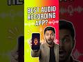 Best Audio Recording App 🔥 Studio Quality On Mobile #audiorecorder