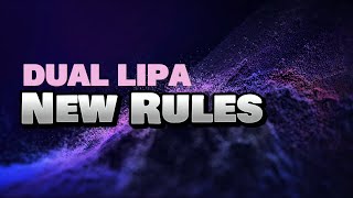 Dua Lipa - New Rules | Lyric Video