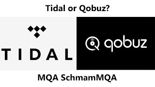 Tidal Vs Qobuz - Which is better? Does MQA matter?