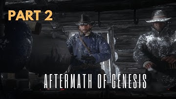 The Aftermath of Genesis - Red Dead Redemption 2|Chapter 1: Colter| Arthur Morgan & Charles Smith