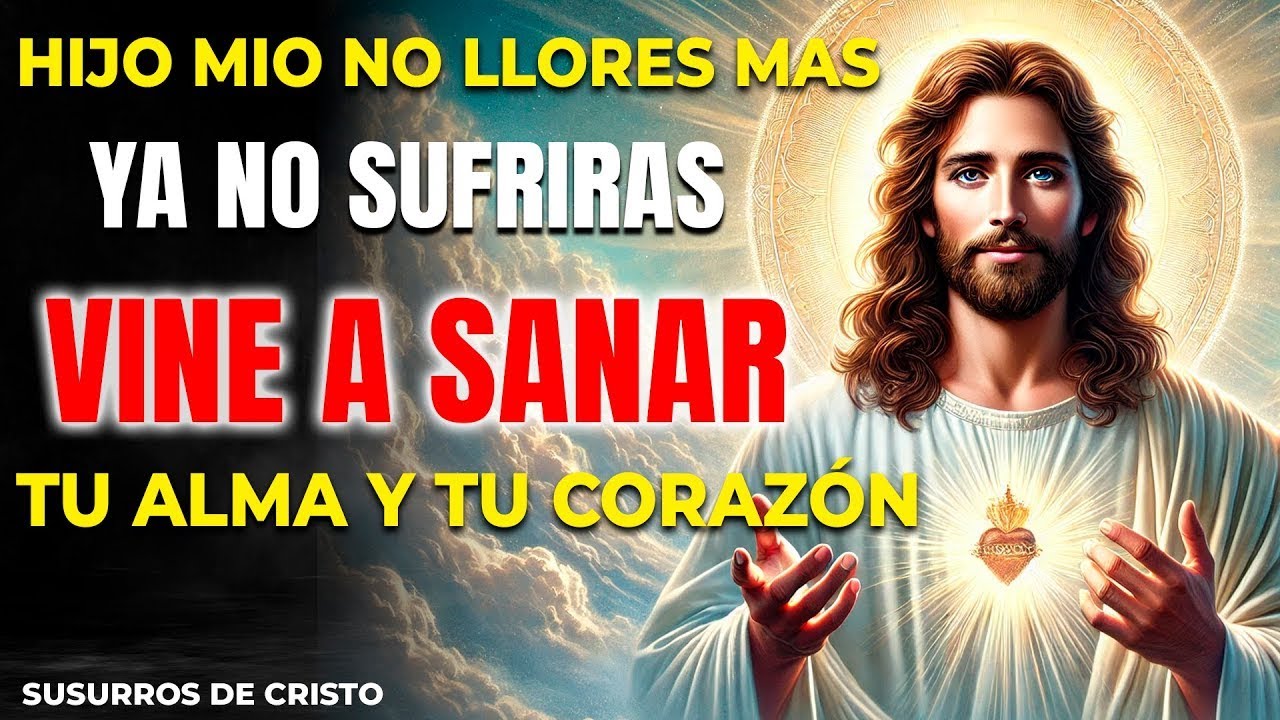 DIOS DICE: HE VISTO EL DOLOR DE TU CORAZON! ES HORA DE OLVIDAR EL ...