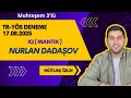 MUHTESEM 3'LÜ DENEME SINAVI 17 AVQUST 2025-İQ(MANTIK) Nurlan Dadashov