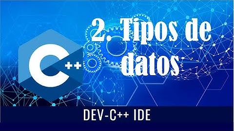 2. Tipo de Datos Dev C++