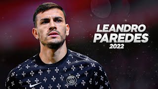 Leandro Paredes - Full Season Show - 2022ᴴᴰ