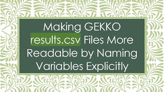 Making GEKKO results.csv Files More Readable by Naming Variables Explicitly