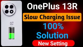 OnePlus 13R Mobile Slow Charging Problem | How to Solve Charging Problem in OnePlus 13r Mobile