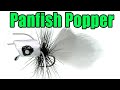 Micro Panfish Popper Fly Tying Instructions - (Great for Small/Medium Bluegill!)