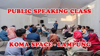 PUBLIC SPEAKING CLASS KOMA SPACE