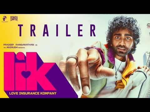 Love Insurance Kompany(LIK) Trailer | S. J. Suryah | Pradeep Ranganathan | Vignesh Shivan | Anirudh